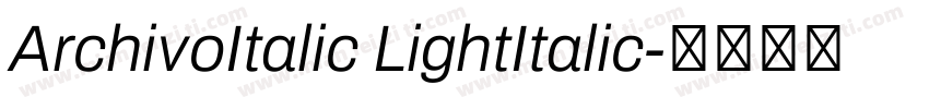 ArchivoItalic LightItalic字体转换